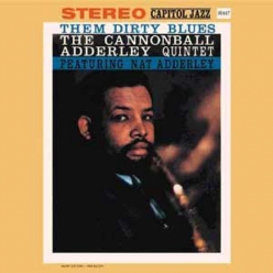 Cannonball Adderley - The CA Collection, Vol. 1 - Them Dirty Blues